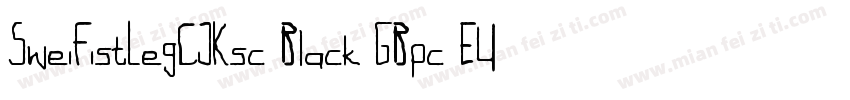 SweiFistLegCJKsc Black GBpc EUC字体转换